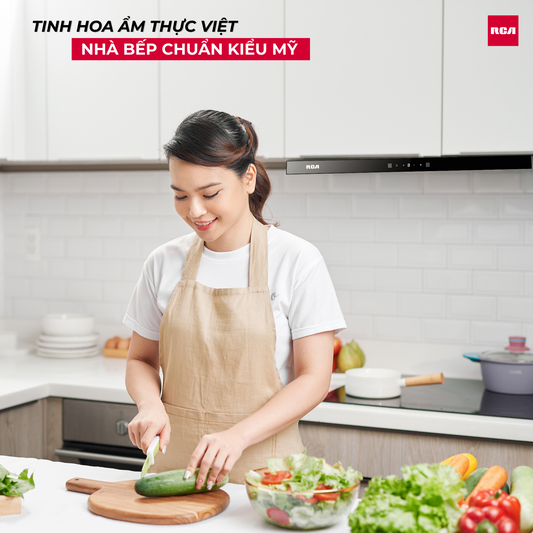 RCA Việt Nam - Khi tinh hoa ẩm thực Việt gặp gỡ nhà bếp chuẩn kiểu Mỹ