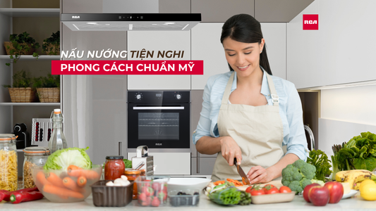 Nấu Nướng Tiện Nghi Hơn Với Thiết Bị Gia Dụng Hiện Đại RCA
